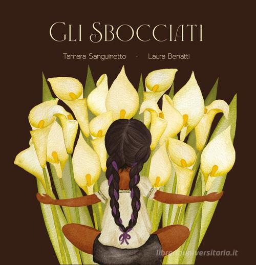 Gli sbocciati di Tamara Sanguinetto edito da Errekappa