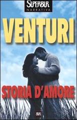 Storia d'amore di Maria Venturi edito da BUR Biblioteca Univ. Rizzoli