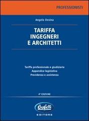 Tariffa ingegneri e architetti di Angelo Desina edito da Buffetti