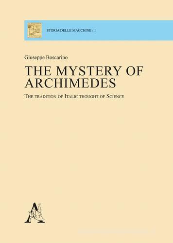 The mystery of Archimedes. The tradition of Italic thought of science di Giuseppe Boscarino edito da Aracne