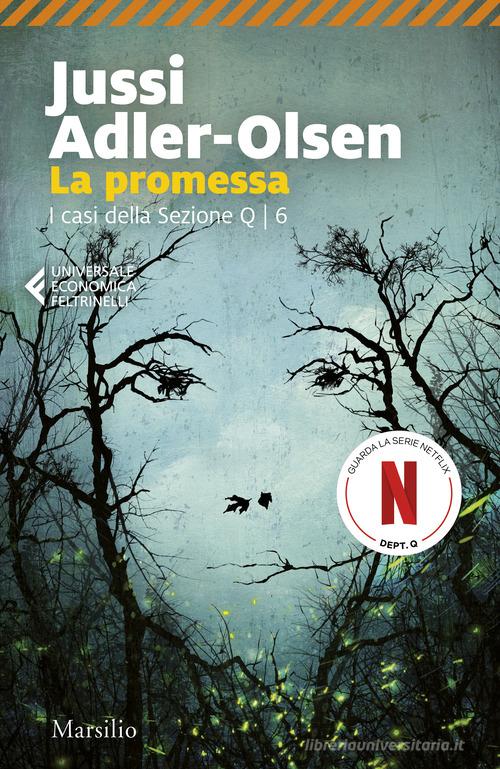 La promessa. I casi della sezione Q vol. 6 di Jussi Adler-Olsen edito da Marsilio