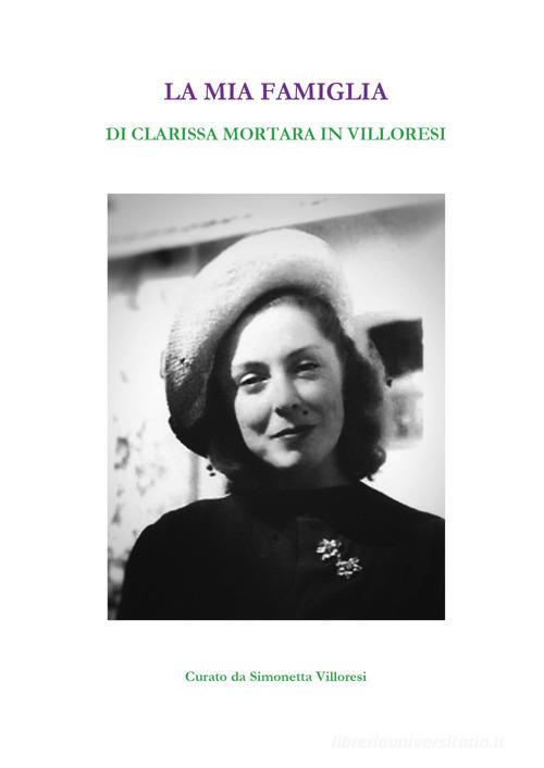 La mia famiglia di Clarissa Mortara in Villoresi edito da Youcanprint