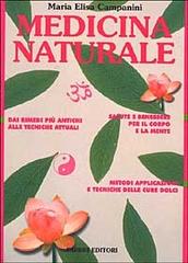 Medicina naturale di M. Elisa Campanini edito da Fabbri