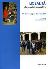 Licealità. Storia, valori, prospettive. Atti del Convegno (Rovereto, 2003) edito da Edizioni ETS