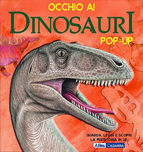 Occhio ai dinosauri. Libro pop-up. Ediz. illustrata di Richard Dungworth, Andy Mansfield edito da ABraCadabra