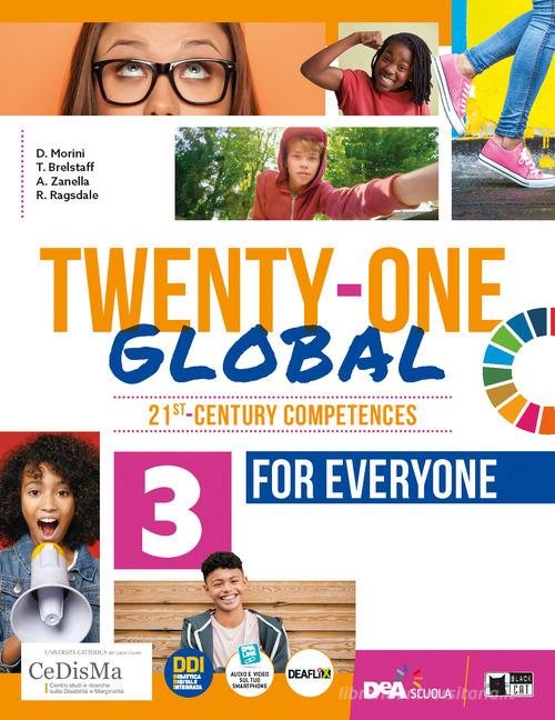 Twenty-one global. With Student's book for everyone. Per la Scuola media. Con e-book. Con espansione online vol.3 edito da Black Cat-Cideb