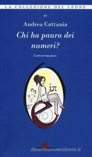 Chi ha paura dei numeri? di Andrea Cattania edito da Leone