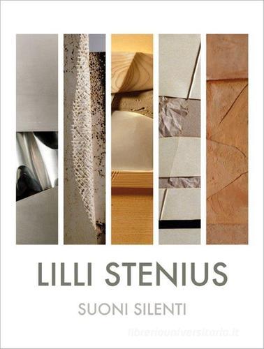 Lilli Stenius. Suoni silenti edito da De Luca Editori d'Arte