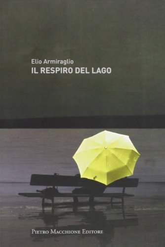 Il respiro del lago di Elio Armiraglio edito da Macchione Editore