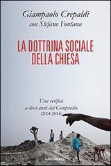 La dottrina sociale della Chiesa. Una verifica a dieci anni dal Compendio (2004-2014) di Giampaolo Crepaldi, Stefano Fontana edito da Cantagalli