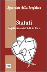 Statuti. Regolamento dell'AdP in l'Italia edito da Apostolato della Preghiera