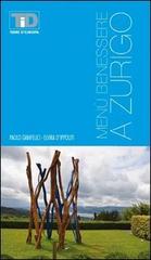 Menù benessere a Zurigo di Paolo Gianfelici, Elvira D'Ippoliti edito da IBN