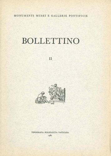 Bollettino dei monumenti musei e gallerie pontificie vol.2 edito da Edizioni Musei Vaticani