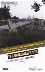 Iba Emscher Park 1989-1999 di Luca M. Fabris edito da Testo & Immagine