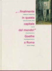 Finalmente in questa capitale del mondo! Goethe a Roma vol.2 edito da Artemide