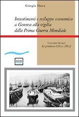 Investimenti e sviluppo economico a Genova alla vigilia della prima guerra mondiale di Giorgio Doria edito da Pantarei
