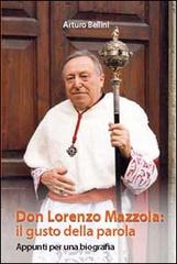 Don Lorenzo Mazzola: il gusto della parola. Appunti per una biografia di Arturo Bellini edito da Gamba Edizioni