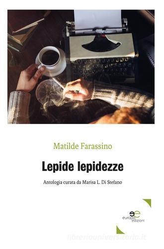 Lepide lepidezze di Matilde Frassino edito da Europa Edizioni