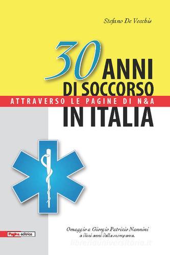 30 anni di soccorso in Italia attraverso le pagine di N&A di Stefano De Vecchis edito da Pagina (Montecatini Terme)