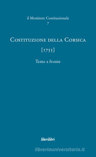 Costituzione della Corsica (1755) edito da Liberilibri