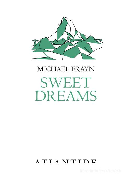 Sweet dreams di Michael Frayn edito da Atlantide (Roma)