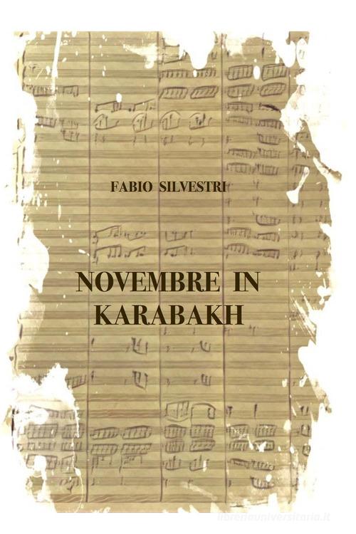 Novembre in Karabakh di Fabio Silvestri edito da Youcanprint
