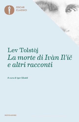 La morte di Ivan Il'ic di Lev Tolstoj edito da Mondadori