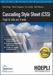 Cascading Style Sheet (CSS). Fogli di stile per il web edito da Hoepli