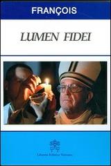 Lumen fidei. Ediz. francese di Francesco (Jorge Mario Bergoglio) edito da Libreria Editrice Vaticana