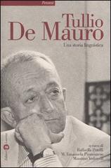 Tullio De Mauro. Una storia linguistica. Atti del seminario (Roma, 25 marzo 2002) edito da Laterza