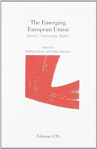 The emerging European Union. Identity, citizenship, rights edito da Edizioni ETS