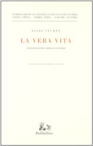 La vera vita. Sociologia del soprannaturale di Luigi Sturzo edito da Rubbettino