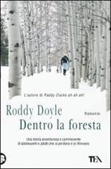Dentro la foresta di Roddy Doyle edito da TEA