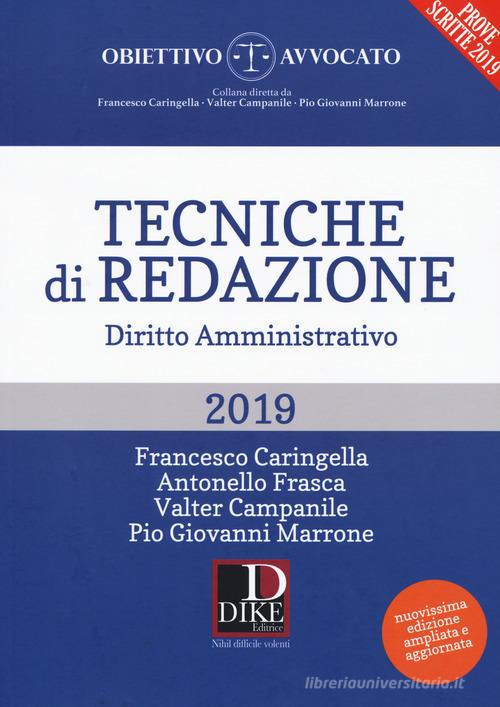 Tecniche di redazione. Diritto amministrativo. Con aggiornamento online di Francesco Caringella, Antonello Frasca, Valter Campanile edito da Dike Giuridica Editrice