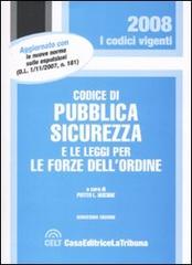 Codice di pubblica sicurezza e le leggi per le forze dell'ordine edito da La Tribuna