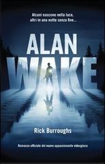 Alan Wake di Rick Burroughs edito da Multiplayer Edizioni