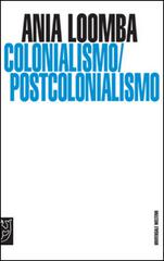 Colonialismo/postcolonialismo di Ania Loomba edito da Booklet Milano