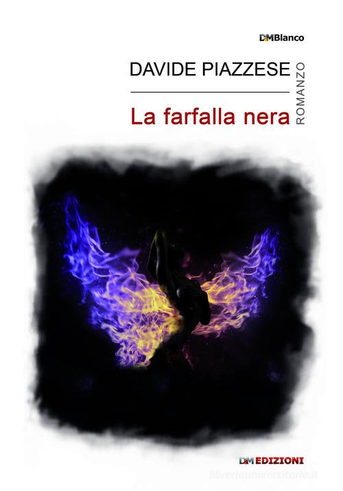 La Farfalla Nera di Davide Piazzese edito da David and Matthaus