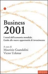 Business 2001. I trend dell'economia mondiale. Guida alle nuove opportunità di investimento edito da Adnkronos Libri