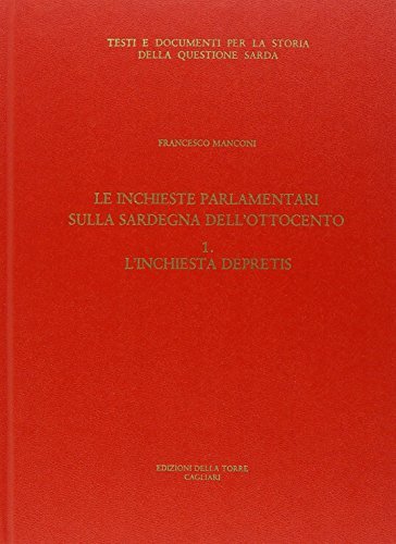 Inchieste parlamentari nella Sardegna dell'Ottocento di Francesco Manconi edito da Edizioni Della Torre