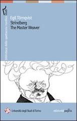 Strindberg the Master Weaver di Egil Törnqvist edito da Edizioni di Pagina