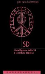 SD. L'intelligence delle SS e la cultura tedesca di P. Carlo Bontempelli edito da Castelvecchi