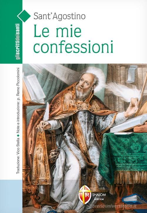 Le mie confessioni di Agostino (sant') edito da Editrice Shalom