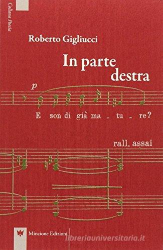 In parte destra di Roberto Gigliucci edito da Mincione Edizioni