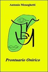 Prontuario onirico di Antonio Meneghetti edito da Psicologica Editrice