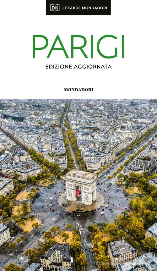 Parigi. Ediz. aggiornata. Con mappa estraibile edito da Mondadori Electa