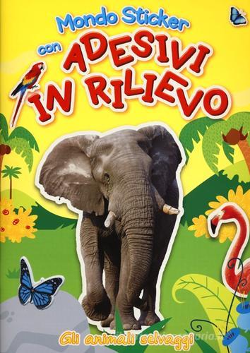 Gli animali selvaggi. Con adesivi. Ediz. illustrata edito da Yoyo Books