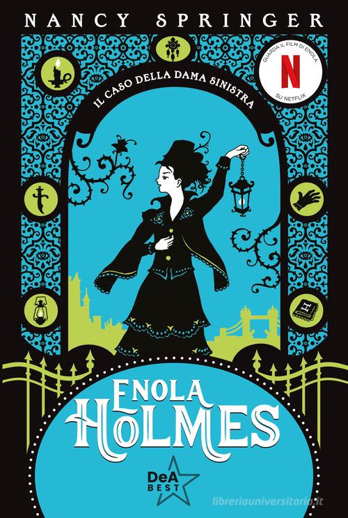 Il caso della dama sinistra. Enola Holmes vol. 2 di Nancy Springer edito da De Agostini