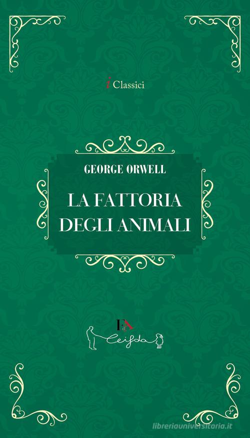 La fattoria degli animali di George Orwell edito da Casa Editrice il Filo di Arianna