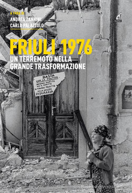 Friuli 1976. Un terremoto nella grande trasformazione edito da Gaspari